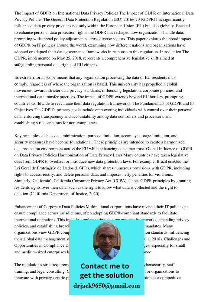 The General Data Protection Regulation (EU) 2016/679 (GDPR) has significantly influenced data privacy practices not only within the European Union (EU) but also