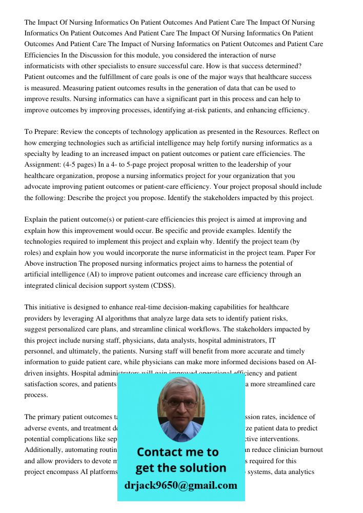 The Impact Of Nursing Informatics On Patient Outcomes And Patient Care The Impact of Nursing Informatics on Patient Outcomes and Patient Care Efficiencies In th