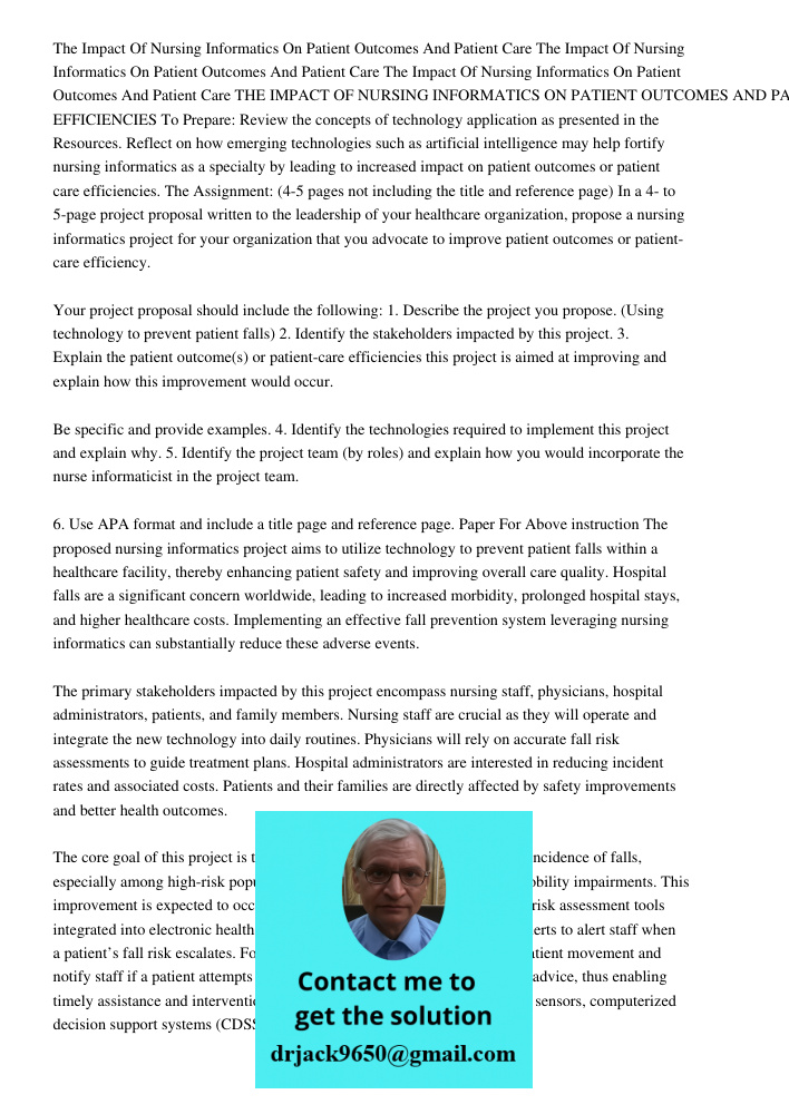 The Impact Of Nursing Informatics On Patient Outcomes And Patient Care THE IMPACT OF NURSING INFORMATICS ON PATIENT OUTCOMES AND PATIENT CARE EFFICIENCIES To Pr