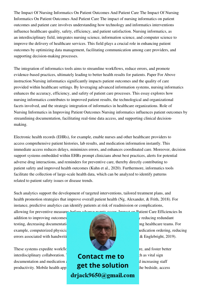 The impact of nursing informatics on patient outcomes and patient care involves understanding how technology and informatics interventions influence healthcare 