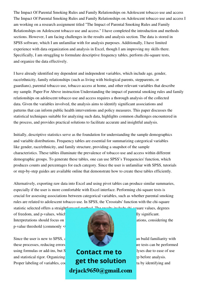 I am working on a research assignment titled "The Impact of Parental Smoking Rules and Family Relationships on Adolescent tobacco use and access." I have comple