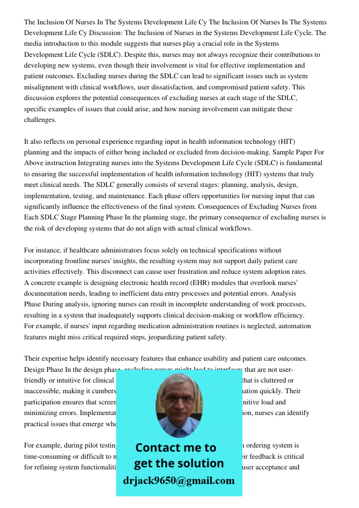 Discussion: The Inclusion of Nurses in the Systems Development Life Cycle. The media introduction to this module suggests that nurses play a crucial role in the