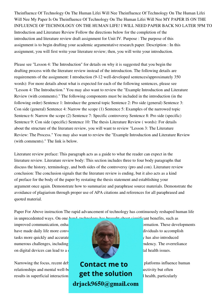 My Paper Is On Theinfluence Of Technology On The Human Lifei Will Nee MY PAPER IS ON THE INFLUENCE OF TECHNOLOGY ON THE HUMAN LIFE! I WILL NEED PAPER BACK NO LA