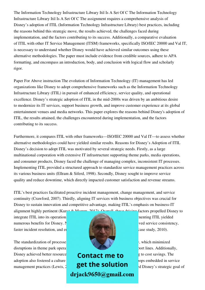 The assignment requires a comprehensive analysis of Disney’s adoption of ITIL (Information Technology Infrastructure Library) best practices, including the reas
