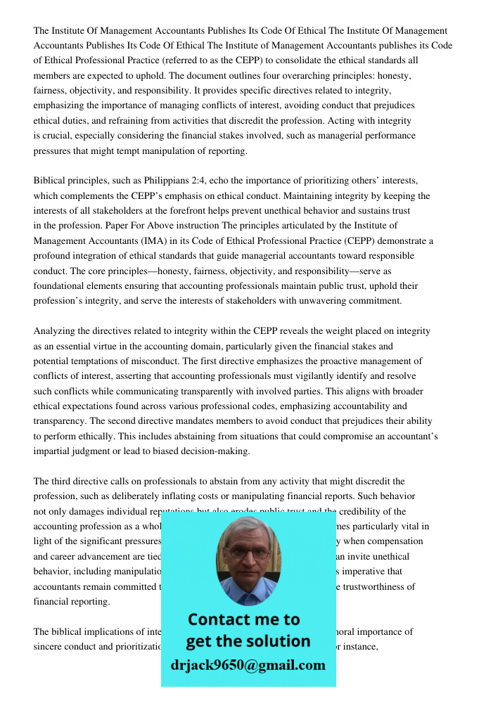 The Institute of Management Accountants publishes its Code of Ethical Professional Practice (referred to as the CEPP) to consolidate the ethical standards all m