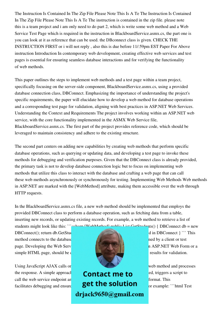 The instruction is contained in the zip file. please note this is a team project and i am only need to do part 2, which is write some web method and a Web Servi