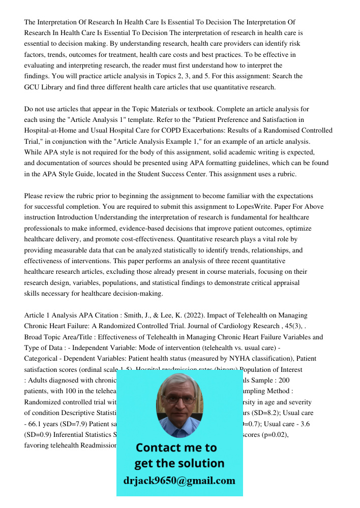 The interpretation of research in health care is essential to decision making. By understanding research, health care providers can identify risk factors, trend