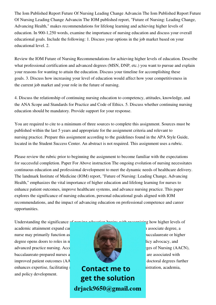 The IOM published report, "Future of Nursing: Leading Change, Advancing Health," makes recommendations for lifelong learning and achieving higher levels of educ