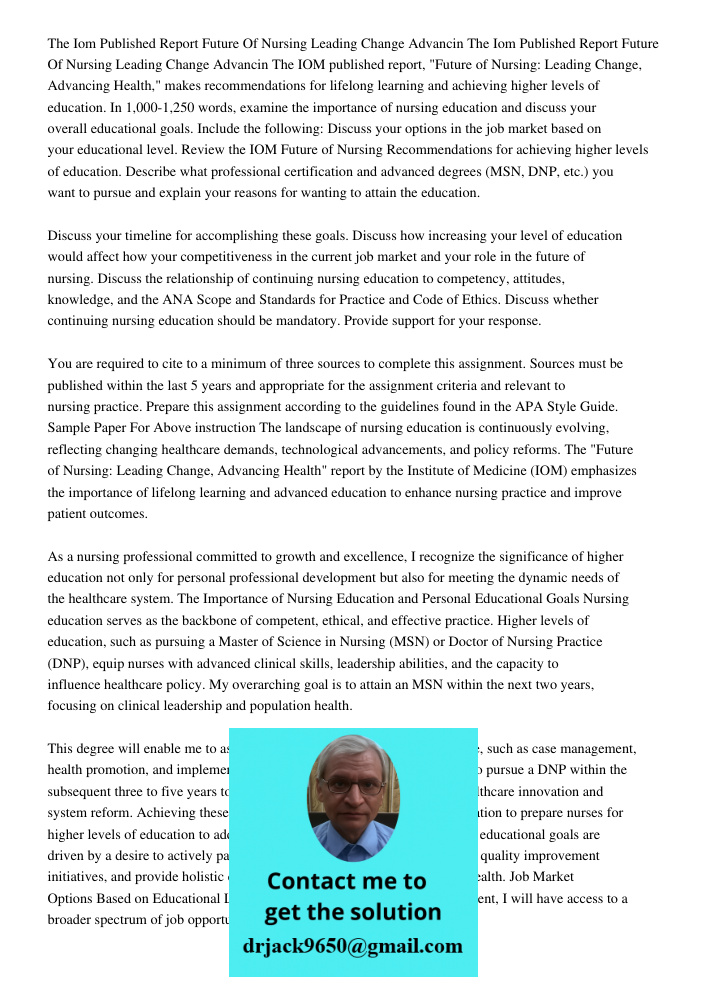 The IOM published report, "Future of Nursing: Leading Change, Advancing Health," makes recommendations for lifelong learning and achieving higher levels of educ