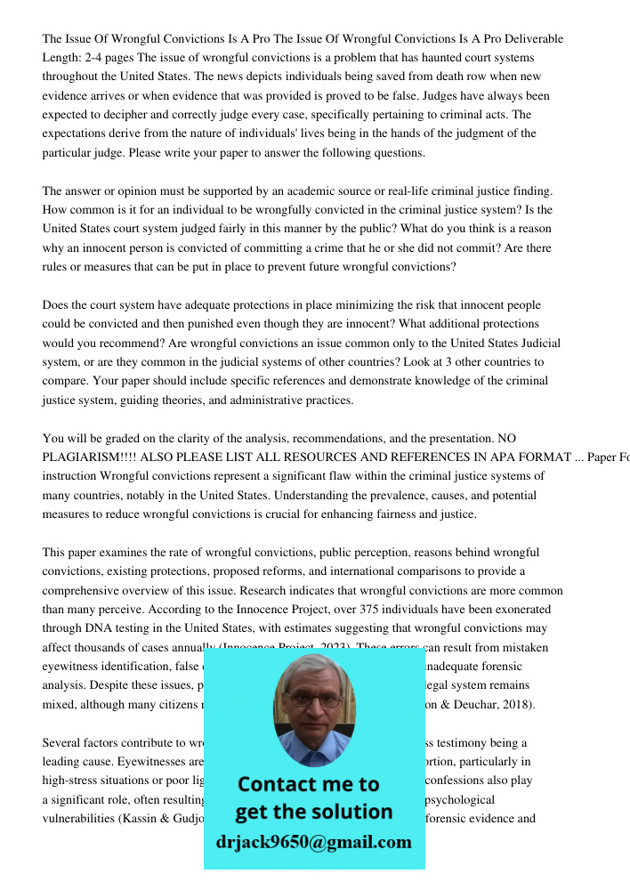 Deliverable Length: 2-4 pages The issue of wrongful convictions is a problem that has haunted court systems throughout the United States. The news depicts indiv