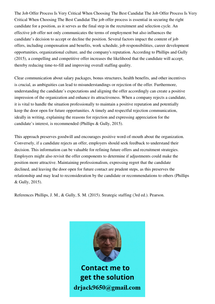 The job offer process is essential in securing the right candidate for a position, as it serves as the final step in the recruitment and selection cycle. An eff