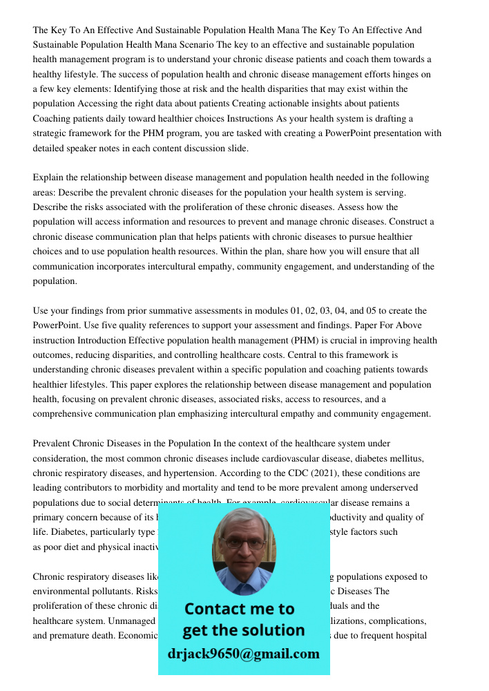 Scenario The key to an effective and sustainable population health management program is to understand your chronic disease patients and coach them towards a he