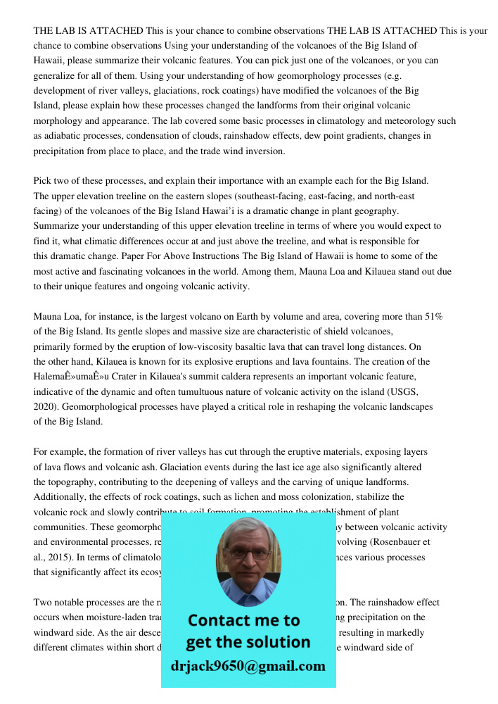 Using your understanding of the volcanoes of the Big Island of Hawaii, please summarize their volcanic features. You can pick just one of the volcanoes, or you 