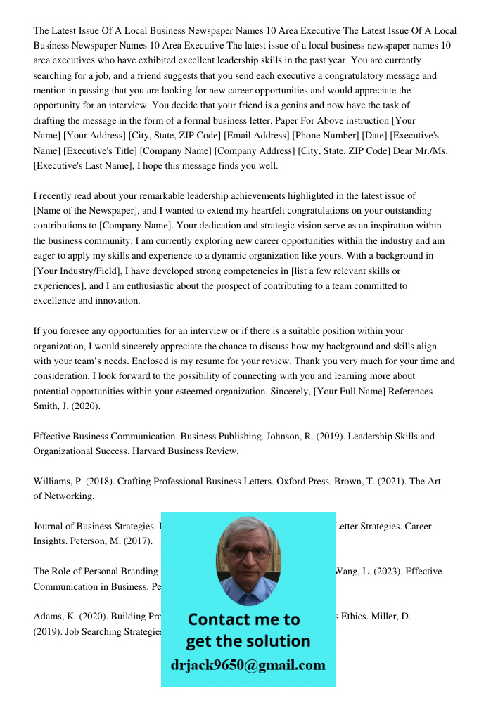 The latest issue of a local business newspaper names 10 area executives who have exhibited excellent leadership skills in the past year. You are currently searc