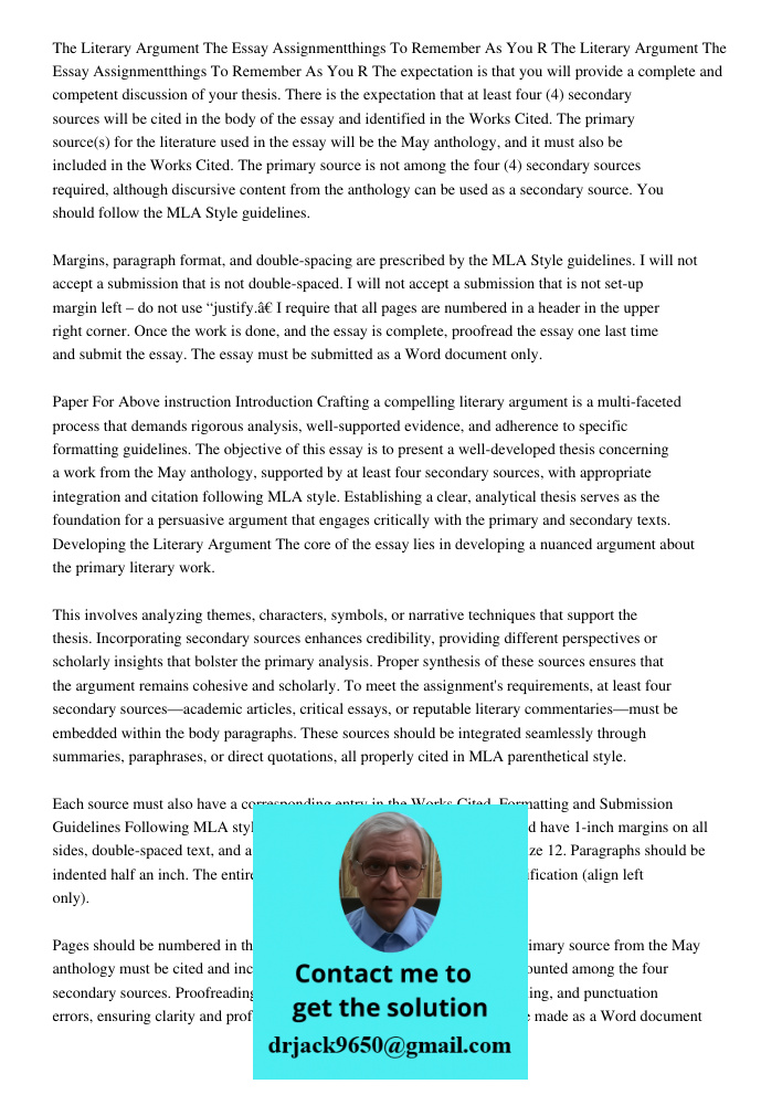 The expectation is that you will provide a complete and competent discussion of your thesis. There is the expectation that at least four (4) secondary sources w