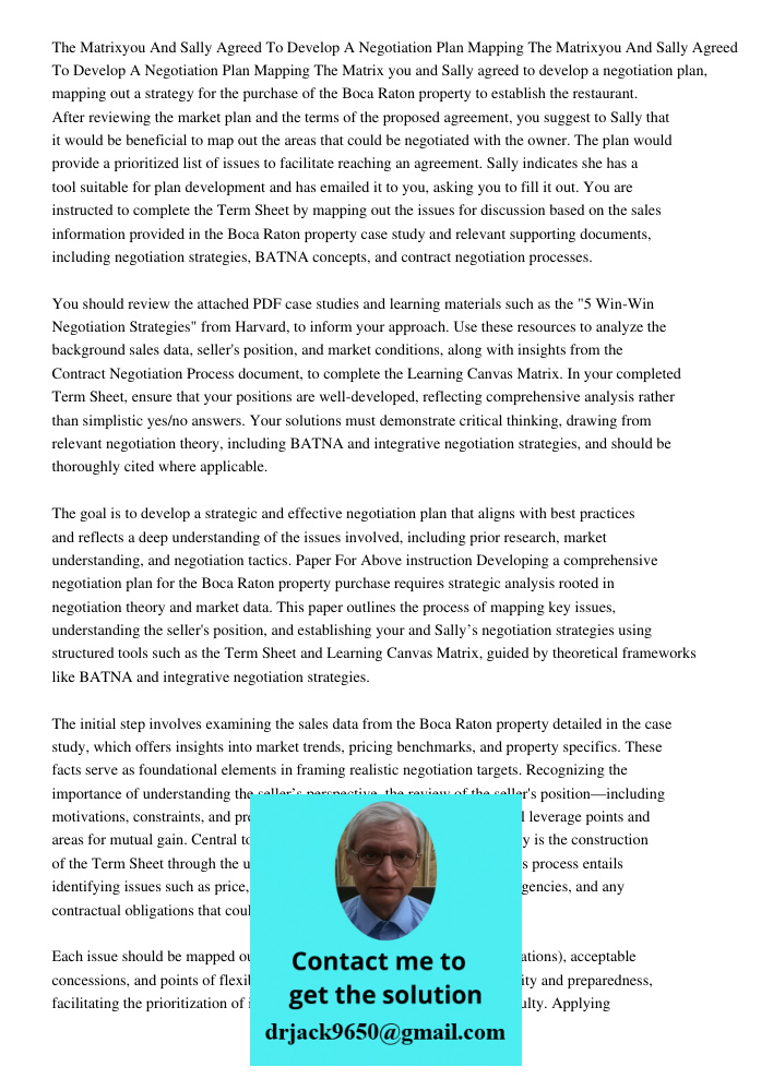 The Matrix you and Sally agreed to develop a negotiation plan, mapping out a strategy for the purchase of the Boca Raton property to establish the restaurant. A