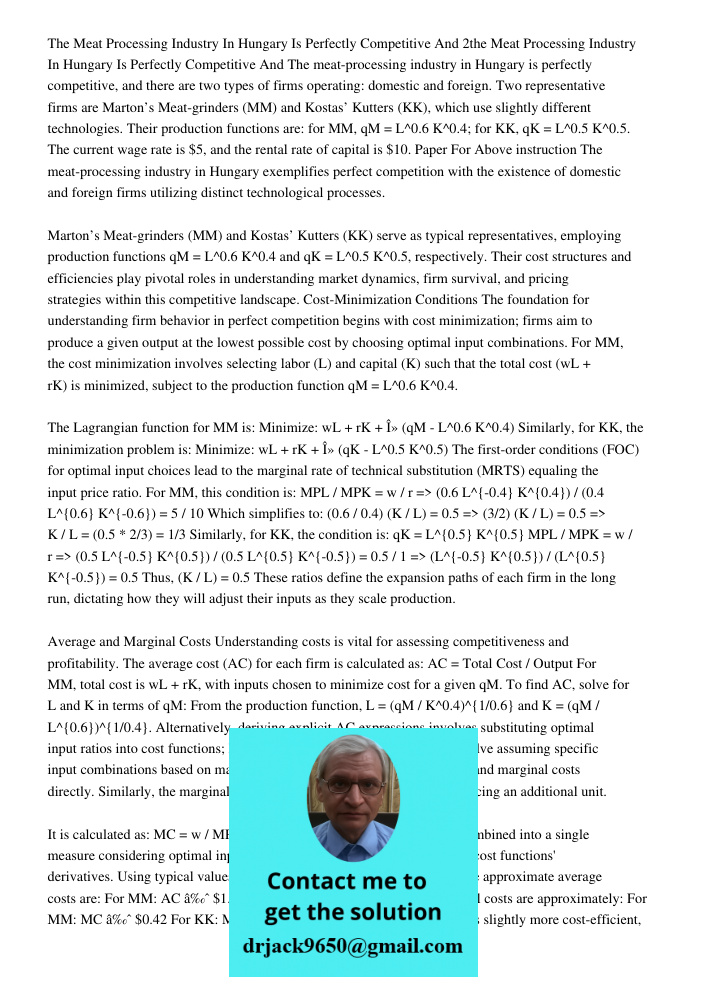 The meat-processing industry in Hungary is perfectly competitive, and there are two types of firms operating: domestic and foreign. Two representative firms are