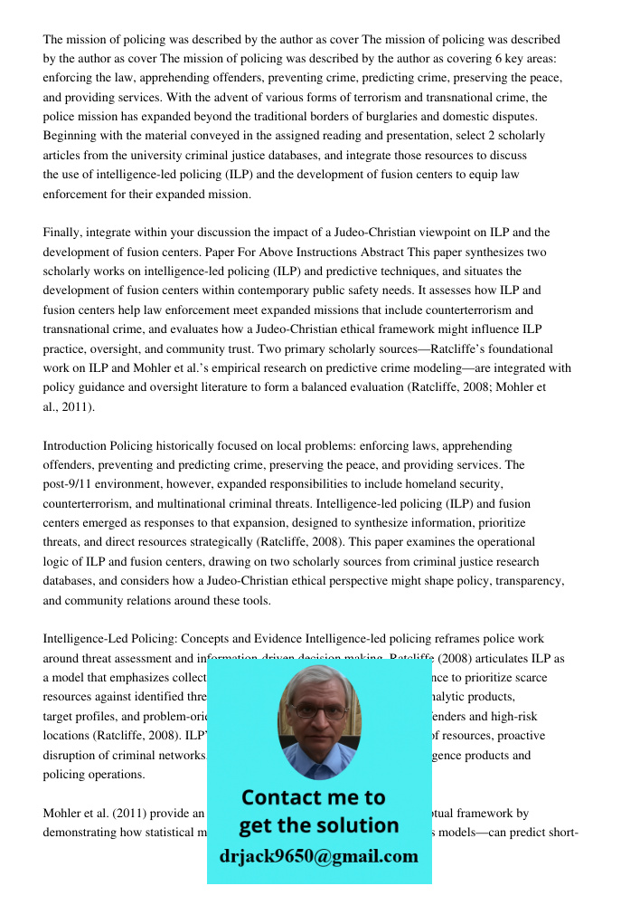 The mission of policing was described by the author as covering 6 key areas: enforcing the law, apprehending offenders, preventing crime, predicting crime, pres