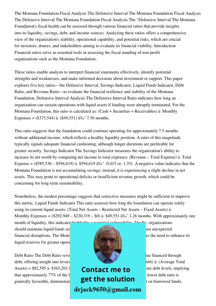 The Montana Foundation Fiscal Analysis The Defensive Interval The Montana Foundation's fiscal health can be assessed through various financial ratios that provi