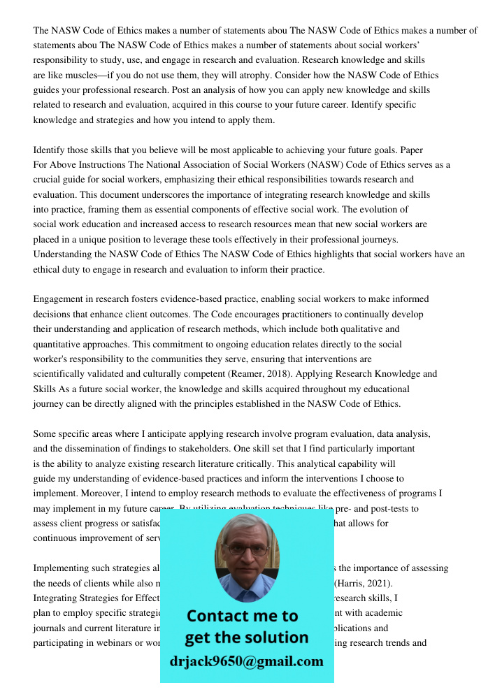 The NASW Code of Ethics makes a number of statements about social workers’ responsibility to study, use, and engage in research and evaluation. Research knowled