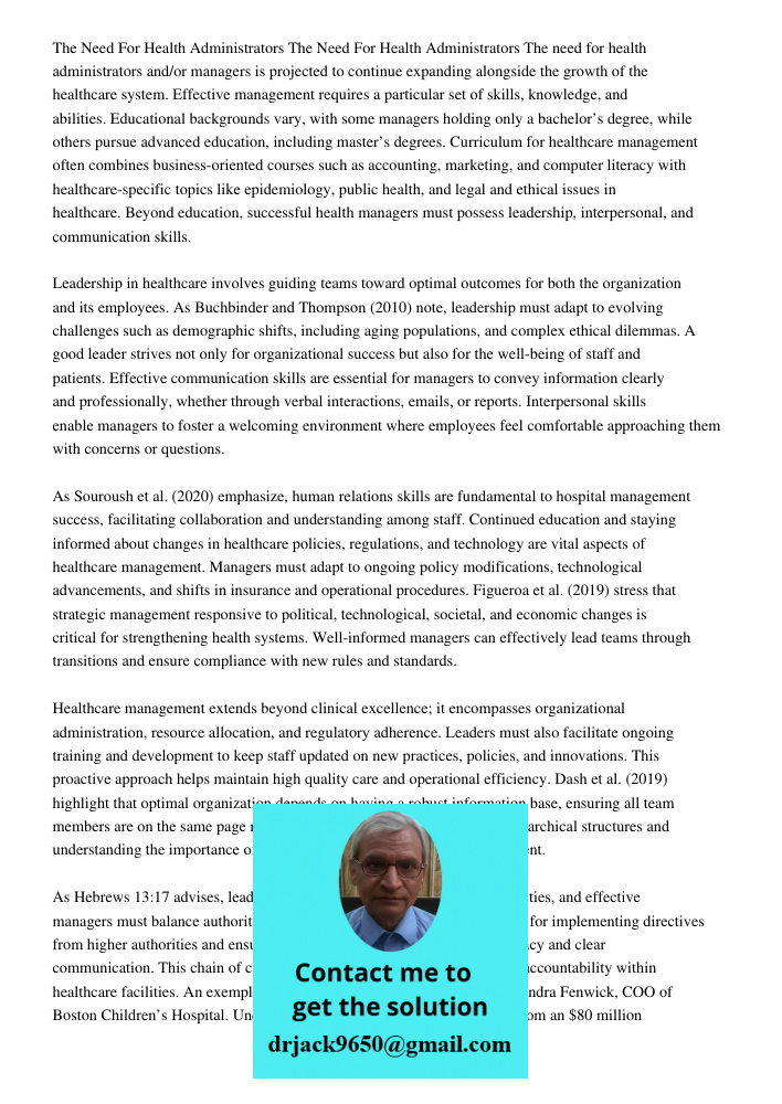 The need for health administrators and/or managers is projected to continue expanding alongside the growth of the healthcare system. Effective management requir