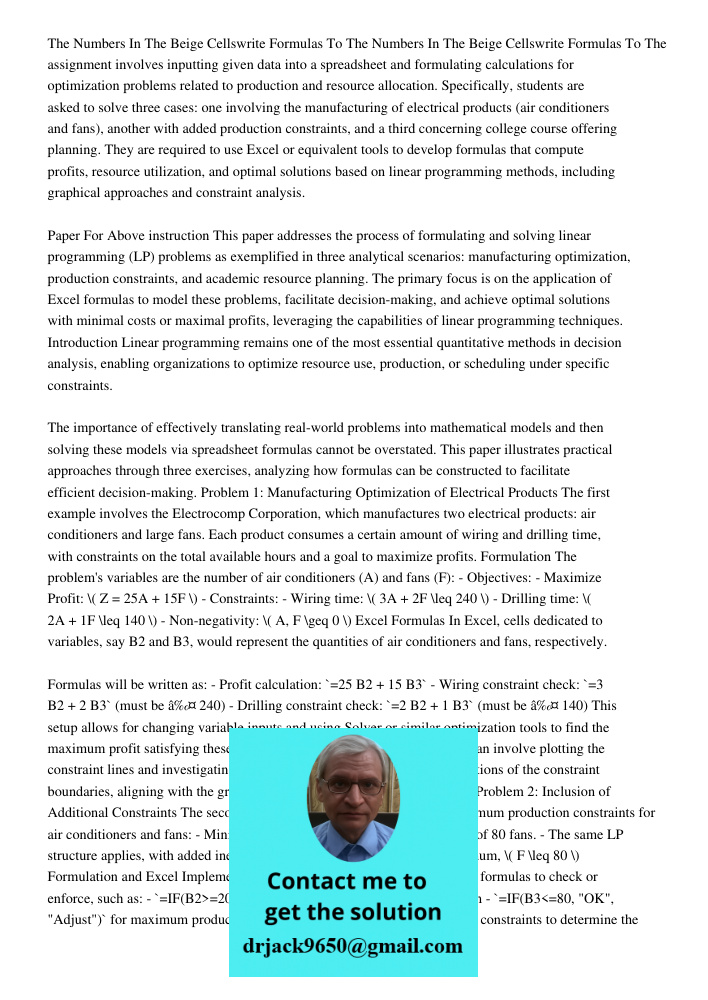 The assignment involves inputting given data into a spreadsheet and formulating calculations for optimization problems related to production and resource alloca