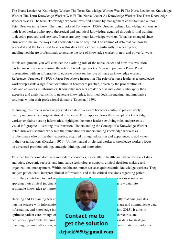 The Nurse Leader As Knowledge Worker The Term Knowledge Worker Was Fi The term “knowledge worker” was first coined by management consultant and author Peter Dru