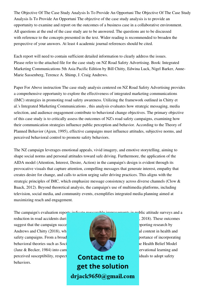 The objective of the case study analysis is to provide an opportunity to examine and report on the outcomes of a business case in a collaborative environment. A