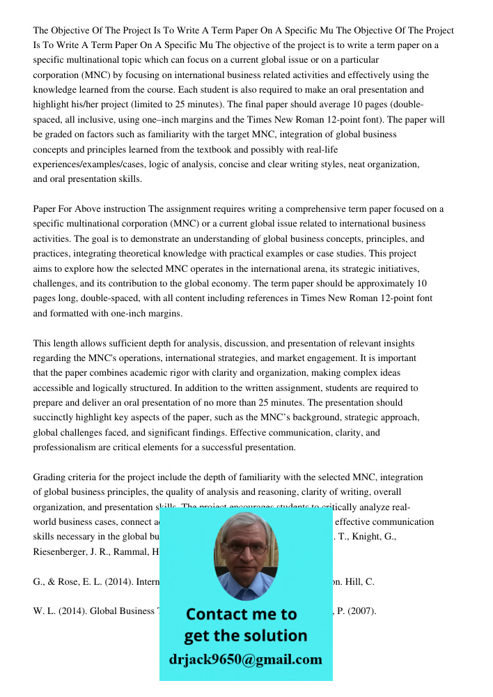 The objective of the project is to write a term paper on a specific multinational topic which can focus on a current global issue or on a particular corporation