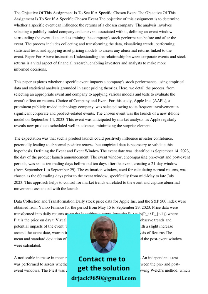 The objective of this assignment is to determine whether a specific event can influence the returns of a chosen company. The analysis involves selecting a publi