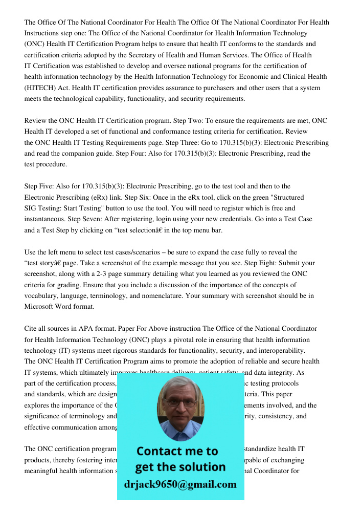 Instructions step one: The Office of the National Coordinator for Health Information Technology (ONC) Health IT Certification Program helps to ensure that healt