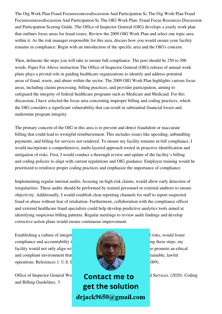 The OIG Work Plan: Fraud Focus Resources Discussion and Participation Scoring Guide. The Office of Inspector General (OIG) develops a yearly work plan that outl