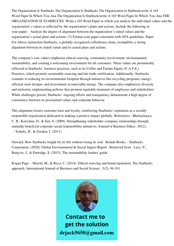 The Organization Is Starbuckswrite A 165 Word Paper In Which You Ana The Organization Is Starbuckswrite A 165 Word Paper In Which You Ana THE ORGANIZATION IS ST