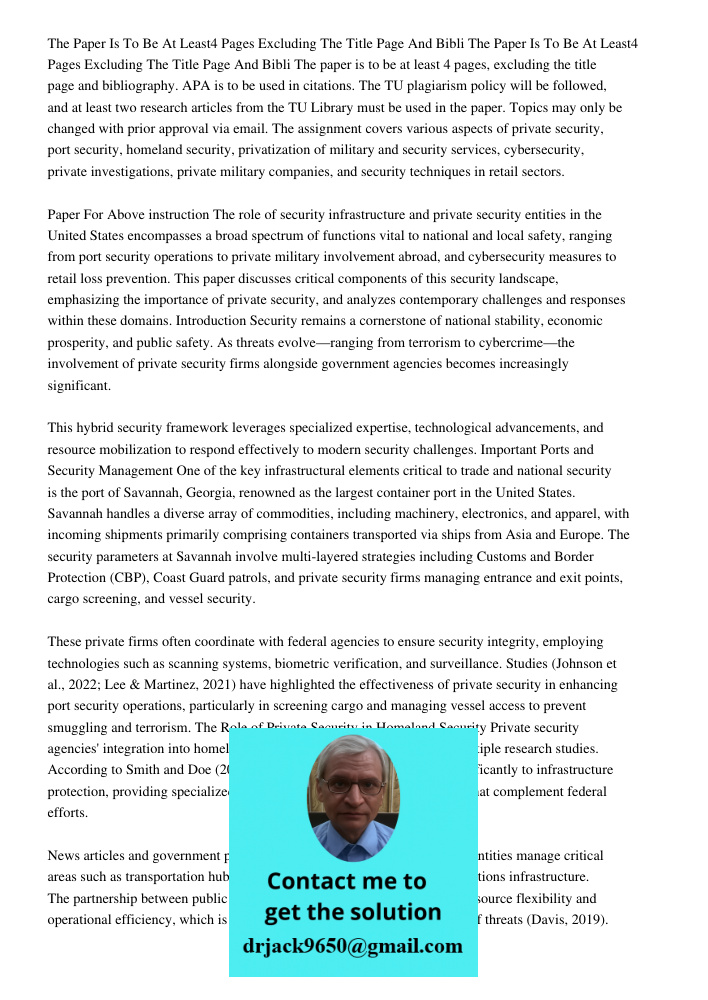 The paper is to be at least 4 pages, excluding the title page and bibliography. APA is to be used in citations. The TU plagiarism policy will be followed, and a