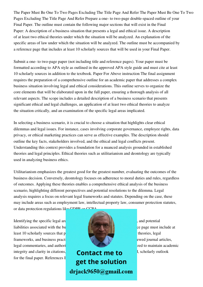 Prepare a one- to two-page double-spaced outline of your Final Paper. The outline must contain the following major sections that will exist in the Final Paper: 