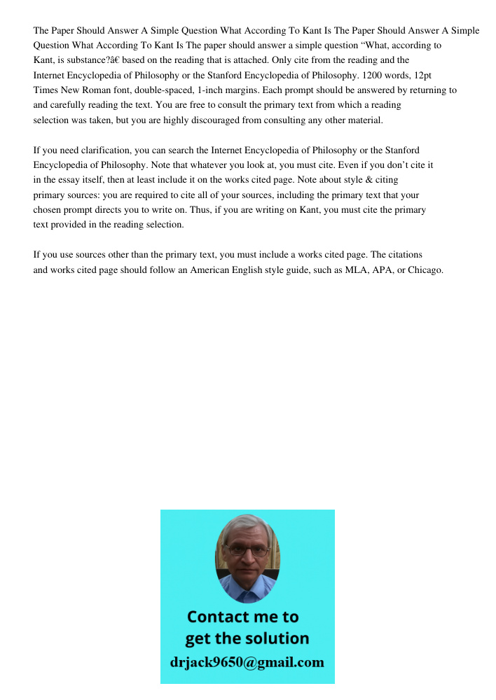 The paper should answer a simple question “What, according to Kant, is substance?” based on the reading that is attached. Only cite from the reading and the Int