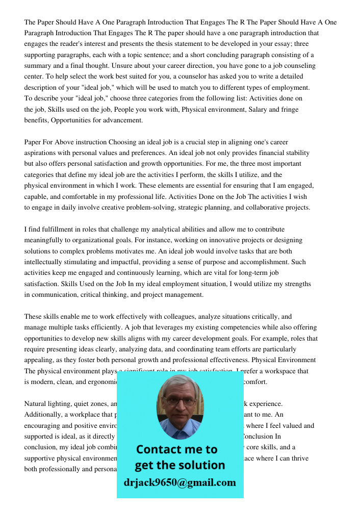 The paper should have a one paragraph introduction that engages the reader's interest and presents the thesis statement to be developed in your essay; three sup