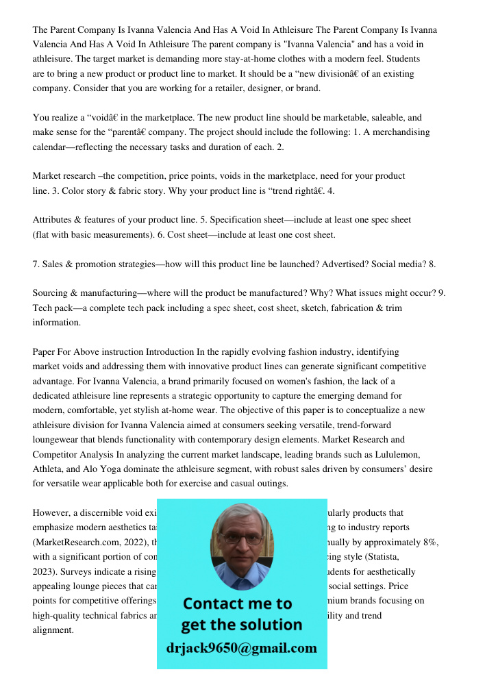 The parent company is "Ivanna Valencia" and has a void in athleisure. The target market is demanding more stay-at-home clothes with a modern feel. Students are 