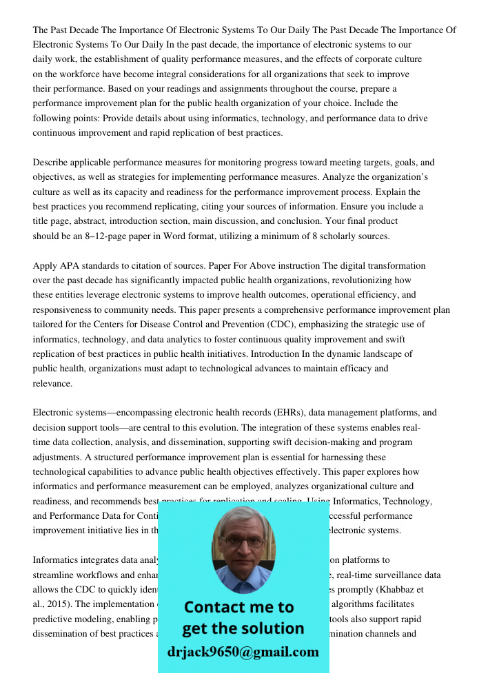 In the past decade, the importance of electronic systems to our daily work, the establishment of quality performance measures, and the effects of corporate cult
