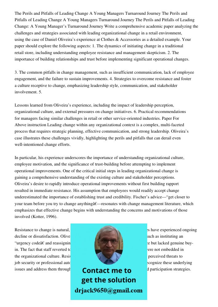 The Perils and Pitfalls of Leading Change A Young Managers Turnaround Journey Write a comprehensive academic paper analyzing the challenges and strategies assoc