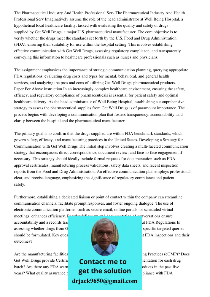 Imaginatively assume the role of the head administrator at Well Being Hospital, a hypothetical local healthcare facility, tasked with evaluating the quality and