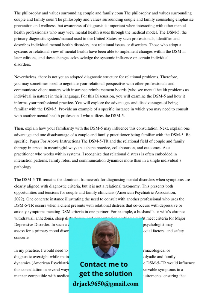 The philosophy and values surrounding couple and family counseling emphasize prevention and wellness, but awareness of diagnosis is important when interacting w
