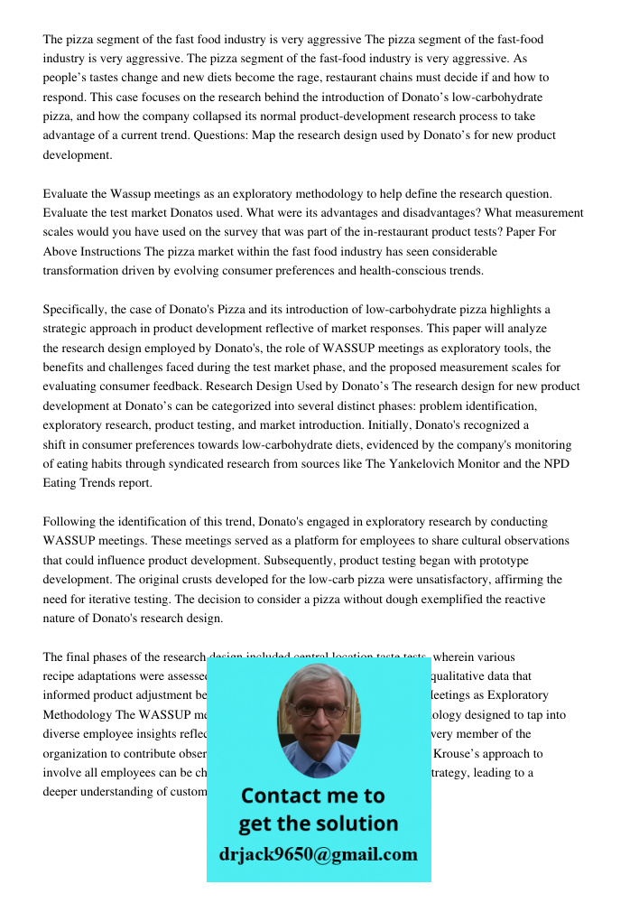 The pizza segment of the fast-food industry is very aggressive. As people’s tastes change and new diets become the rage, restaurant chains must decide if and ho