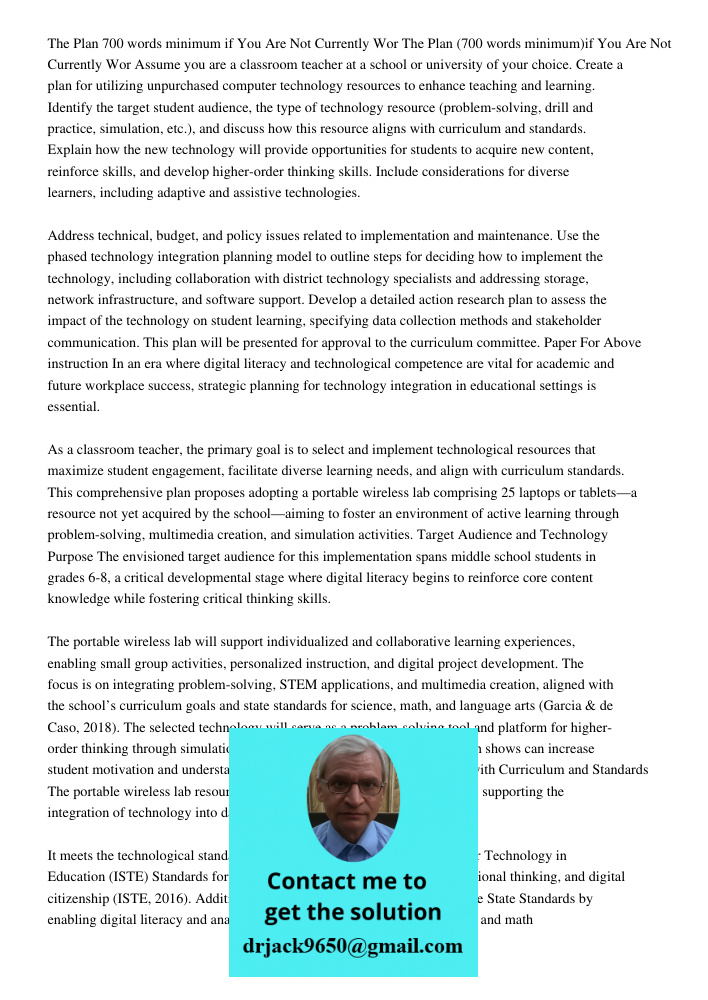 Assume you are a classroom teacher at a school or university of your choice. Create a plan for utilizing unpurchased computer technology resources to enhance te