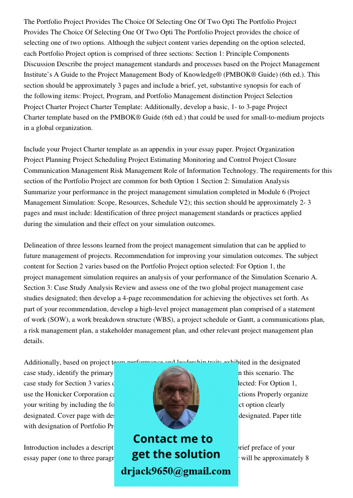 The Portfolio Project provides the choice of selecting one of two options. Although the subject content varies depending on the option selected, each Portfolio 