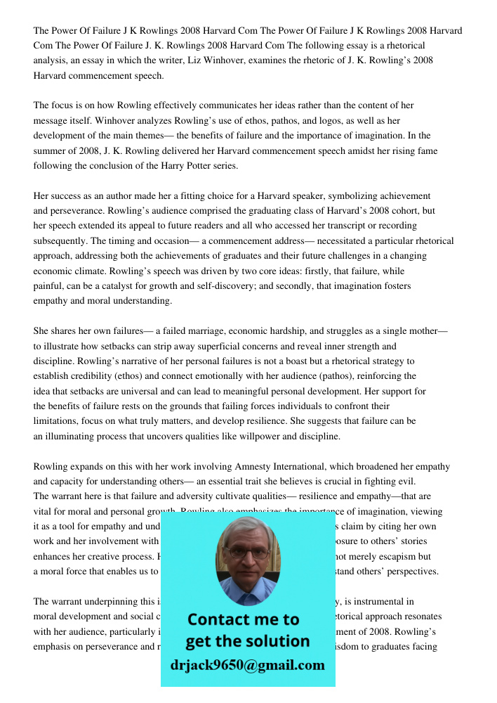 The Power Of Failure J K Rowlings 2008 Harvard Com The following essay is a rhetorical analysis, an essay in which the writer, Liz Winhover, examines the rhetor