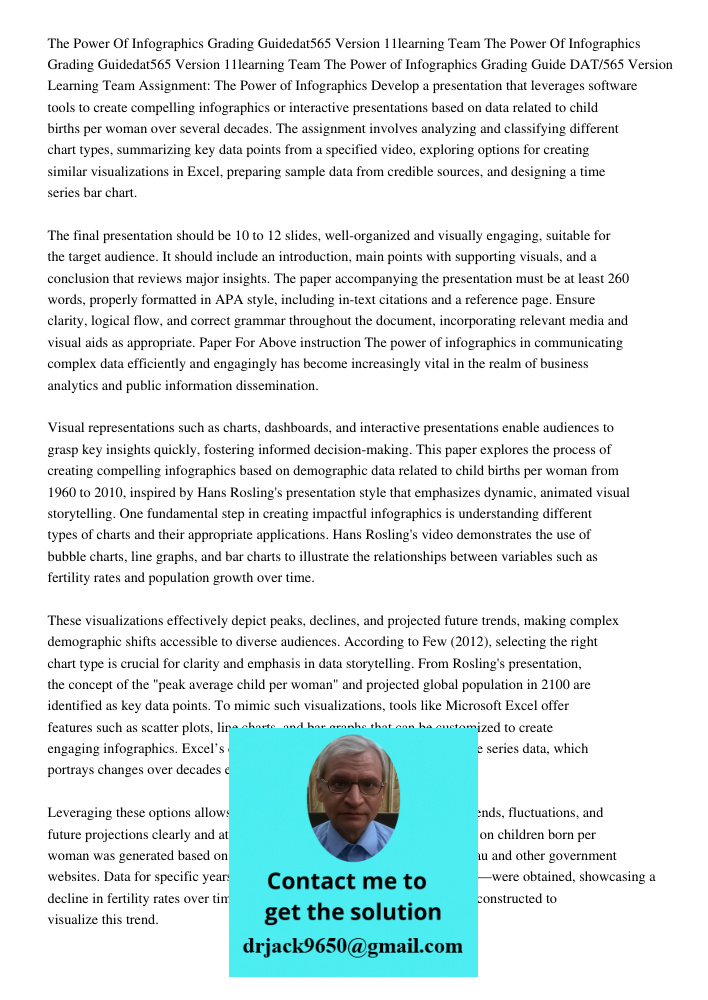 The Power of Infographics Grading Guide DAT/565 Version Learning Team Assignment: The Power of Infographics Develop a presentation that leverages software tools