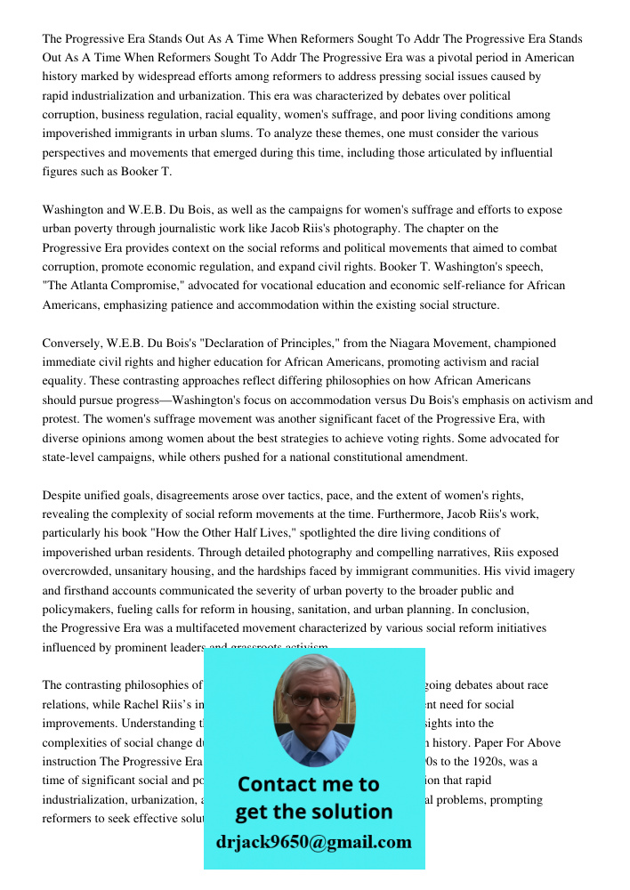 The Progressive Era was a pivotal period in American history marked by widespread efforts among reformers to address pressing social issues caused by rapid indu