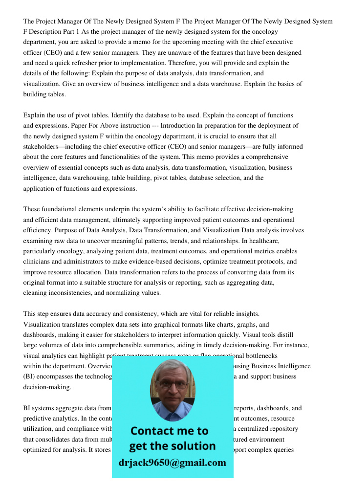 Description Part 1 As the project manager of the newly designed system for the oncology department, you are asked to provide a memo for the upcoming meeting wit