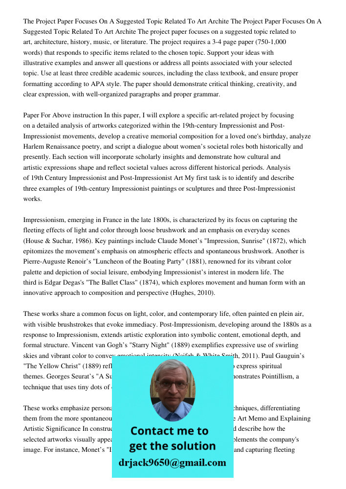 The project paper focuses on a suggested topic related to art, architecture, history, music, or literature. The project requires a 3-4 page paper (750-1,000 wor